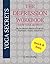 The Depression Workbook With Yoga Secrets by Ken Heptig