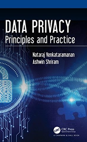 Data Privacy: Principles and Practice (Kindle Edition)