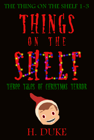 Things on the Shelf: Three Tales of Christmas Terror
