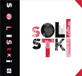 Solistki. Antologia poezji kobiet (1989-2009)