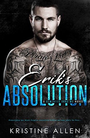 Erik's Absolution (Demented Sons MC, #3)