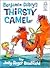 Benjamin Dilley's Thirsty Camel by Roger Bradfield