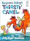 Benjamin Dilley's Thirsty Camel Benjamin Dilley's Thirsty Camel