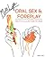 Oral Sex & Foreplay With Illustrations by Miss Lyra