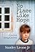 No Place Like Hope by Stanley Leone Jr