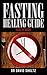 Fasting healing guide health book by David Shultz
