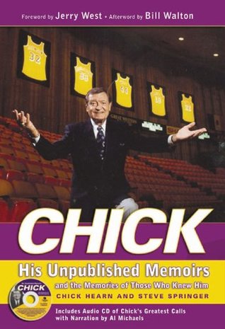 Chick: His Unpublished Memoirs and the Memories of Those Who Knew Him (Kindle Edition)