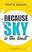 Because The Sky Is The Limit: Every Dream Has Wings