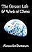 The Greater Life and Work o...