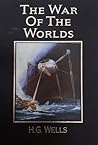 The War of the Worlds by H.G. Wells The War of the Worlds by H.G. Wells