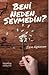 Beni Neden Sevmedin?