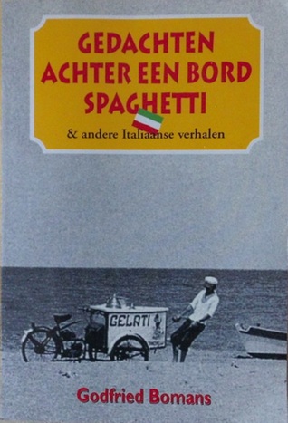 Gedachten achter een bord spaghetti & andere reisverhalen