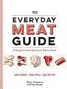 The Everyday Meat Guide by Ray Venezia