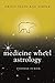Medicine Wheel Astrology, Orion Plain and Simple by Deborah Durbin