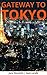 Gateway to Tokyo by June Kinoshita