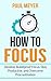 How to Focus: Develop Bulle...