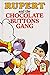 Rupert and the Chocolate Bu...