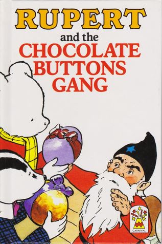 Rupert and the Chocolate Buttons Gang