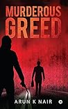 Murderous Greed