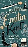 Emilia Kent - Runotytön tarina jatkuu by Satu Koskimies