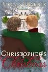 Christopher's Christmas by Adella J. Harris