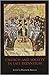 Church and Society in Late Byzantium by Dimiter G. Angelov