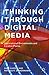 Thinking Through Digital Media by D. Hudson