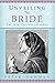 Unveiling The Bride: The Ne...