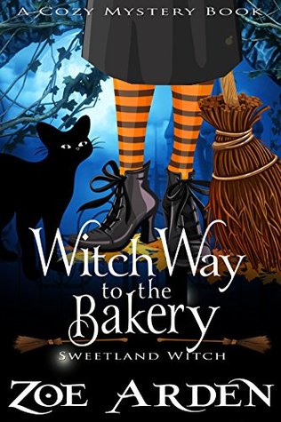 Witch Way to the Bakery (Sweetland Witch #8)