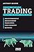 Le guide complet du trading - Scalping, day trading, swing tr... by Anthony Busière