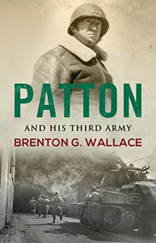 Patton And His Third Army (Kindle Edition)