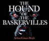The Hound of the Baskervilles by Arthur Conan Doyle