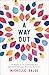 A Way Out by Michelle Balge