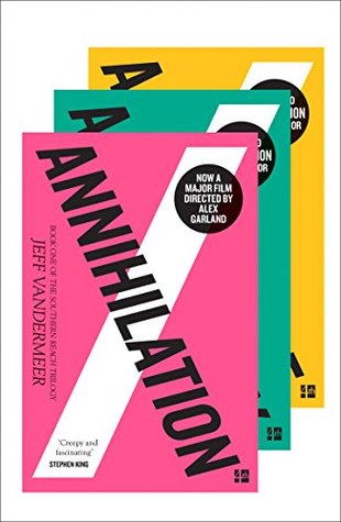 The Southern Reach Trilogy: Annihilation / Authority / Acceptance