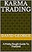 Karma Trading: A Pretty Rough Guide To Thailand