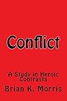 Conflict: A Study in Heroic Contrasts