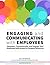 Engaging and Communicating with Employees by Charu Raheja