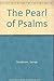 The Pearl of Psalms by George Henderson