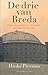De drie van Breda. Duitse oorlogsmisdadigers in Nederlandse gevangenschap 1945-1989
