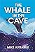The Whale in the Cave