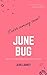 June Bug: Hot and Hilarious (A Mira James Mystery Book 2)