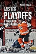 Mister Playoffs - L'histoire de Daniel Brière