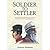 Soldier to Settler by Donald Offwood Soldier to Settler by Donald Offwood