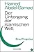 Der Untergang der islamischen Welt: Eine Prognose (German Edition)