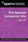 The Spanish American War (1898-1901)