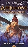 Den dunkle profeti by Rick Riordan