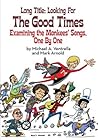 Long Title: Looking for the Good Times; Examining the Monkees' Songs, One by One