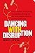 Dancing with Disruption: Th...