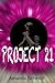 PROJECT 21