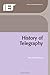 A History of Telegraphy: It...